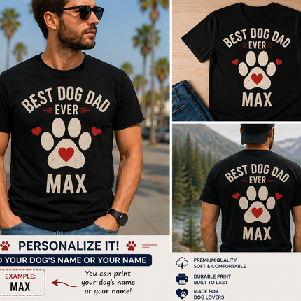 Best Dog Dad Ever Personalized T-Shirt – Custom Dog Name Gift for Dog Lovers