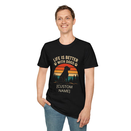 Personalized Life Is Better With Dogs T-Shirt – Custom Dog Lover Gift