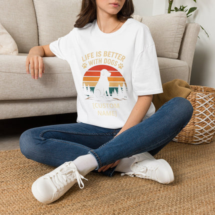 Personalized Life Is Better With Dogs T-Shirt – Custom Dog Lover Gift