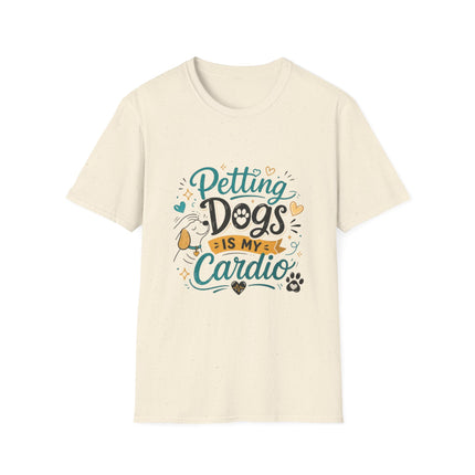 Petting Dogs T-Shirt — "Petting Dogs Is My Cardio" Cute Dog Lover Tee