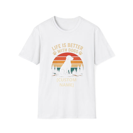 Personalized Life Is Better With Dogs T-Shirt – Custom Dog Lover Gift