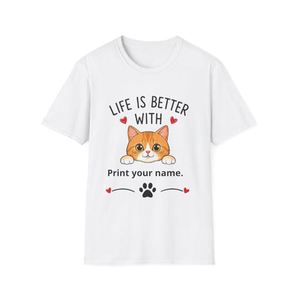 Life Is Better With Cat T-Shirt — Customizable Pet Lover Tee