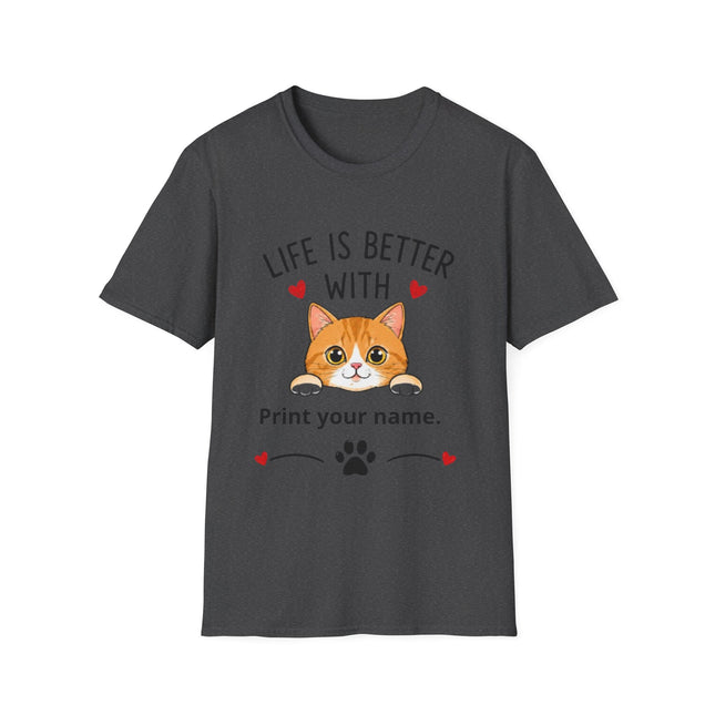 Life Is Better With Cat T-Shirt — Customizable Pet Lover Tee