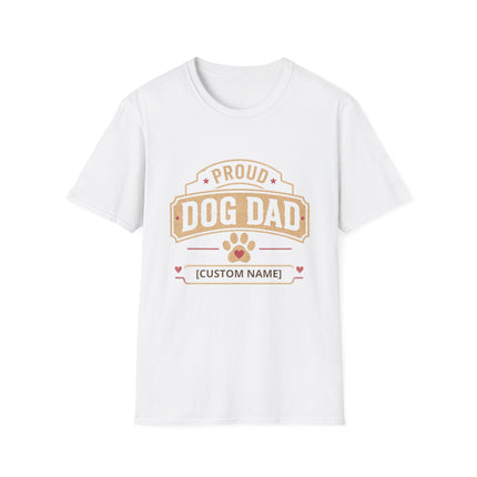 Proud Dog Dad Personalized T-Shirt – Custom Dog Name Gift for Pet Fathers