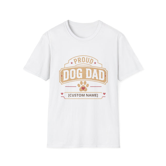 Proud Dog Dad Personalized T-Shirt – Custom Dog Name Gift for Pet Fathers