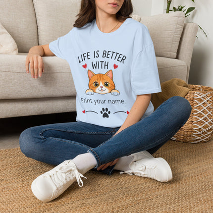 Life Is Better With Cat T-Shirt — Customizable Pet Lover Tee
