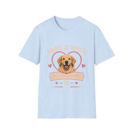 Home Is Where My Dog [Name] Is Personalized T-Shirt – Custom Golden Retriever Gift