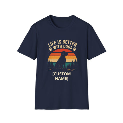 Personalized Life Is Better With Dogs T-Shirt – Custom Dog Lover Gift