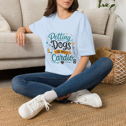 Petting Dogs T-Shirt — "Petting Dogs Is My Cardio" Cute Dog Lover Tee