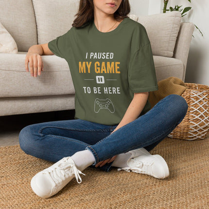 Gamer T-Shirt — “I Paused My Game to Be Here” Casual Tee